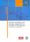 Climate variability and change : adaptation to drought in Bangladesh, a resource book and training guide (Institutions for rural development) - Book
