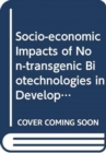 Socio-economic impacts of non-transgenic biotechnologies in developing countries : the case of plant micropropagation in Africa - Book