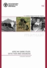 African swine fever : detection and diagnosis, a manual for veterinarians - Book