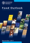 Food outlook : biannual report on global food markets, November 2017 - Book