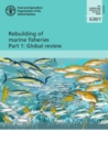 Rebuilding of marine fisheries : Part 1: Global review - Book