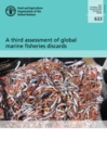 A third assessment of global marine fisheries discards - Book