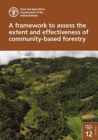 A framework to assess the extent and effectiveness of community-based forestry - Book