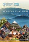 Mountain agriculture : opportunities for harnessing zero hunger in Asia - Book