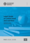 Legal guide on school food and nutrition : legislating for a healthy school food environment - Book
