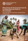 Mecanismes de financement local de la restauration des forets et des paysages : Revue des differents mecanismes d'investissement au niveau local - Book