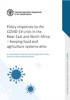 Policy responses to COVID-19 crisis in near east and north Africa : keeping food and agricultural systems alive, a review based on the FAO food and agriculture policy decision analysis (FAPDA) databas - Book