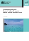Enabling grey literature discovery to benefit aquatic science, fisheries and aquaculture : 25 September 2019, Terengganu, Malaysia - Book
