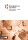 Enseignement superieur : internationalisation et commerce - eBook