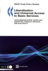 OECD Trade Policy Studies Liberalisation and Universal Access to Basic Services Telecommunications, Water and Sanitation, Financial Services, and Electricity - eBook
