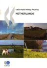 OECD Rural Policy Reviews: Netherlands 2008 - eBook