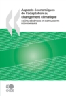 Aspects economiques de l'adaptation au changement climatique Couts, benefices et instruments economiques - eBook