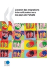 L'avenir des migrations internationales vers les pays de l'OCDE - eBook