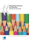 Educational Research and Innovation Educating Teachers for Diversity Meeting the Challenge - eBook