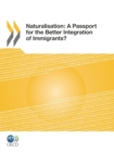 Naturalisation: A Passport for the Better Integration of Immigrants? - eBook