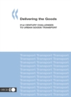 Delivering the Goods 21st Century Challenges to Urban Goods Transport - eBook