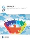 Settling In: OECD Indicators of Immigrant Integration 2012 - eBook