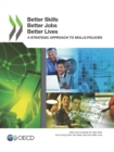 Better Skills, Better Jobs, Better Lives A Strategic Approach to Skills Policies - eBook