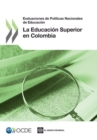 Revision de Politicas Nacionales de Educacion Evaluaciones de Politicas Nacionales de Educacion: La Educacion Superior en Colombia - eBook