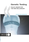 Genetic Testing Policy Issues for the New Millennium - eBook