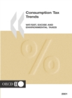 Consumption Tax Trends 2001 VAT/GST, Excise and Environmental Taxes - eBook