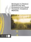 Strategies to Reduce Greenhouse Gas Emissions from Road Transport Analytical Methods - eBook