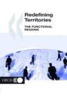 OECD Regional Development Studies Redefining Territories The Functional Regions - eBook