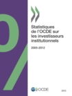 Statistiques de l'OCDE sur les investisseurs institutionnels 2013 - eBook