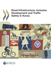 Road Infrastructure, Inclusive Development and Traffic Safety in Korea - eBook