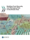 Building Food Security and Managing Risk in Southeast Asia - eBook