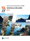 Examens environnementaux de l'OCDE: Nouvelle-Zelande 2017 (Version abregee) - eBook