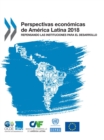 Perspectivas economicas de America Latina 2018 Repensando las instituciones para el desarrollo - eBook