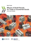 Illicit Trade Misuse of Small Parcels for Trade in Counterfeit Goods Facts and Trends - eBook
