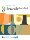 West African Studies Borders and Conflicts in North and West Africa - eBook