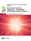 OECD/G20 Base Erosion and Profit Shifting Project Country-by-Country Reporting - Compilation of 2023 Peer Review Reports Inclusive Framework on BEPS: Action 13 - eBook