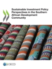 Sustainable Investment Policy Perspectives in the Southern African Development Community - eBook