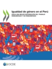 Igualdad de genero en el Peru Hacia una mejor distribucion del trabajo remunerado y no remunerado - eBook