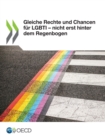 Gleiche Rechte und Chancen fur LGBTI - nicht erst hinter dem Regenbogen - eBook