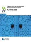 Examens de l'OCDE pour l'evaluation de l'impact sur la concurrence : Tunisie 2023 - eBook