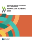 Examens de l'OCDE sur la cooperation pour le developpement : Republique tcheque 2023 - eBook