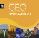 Global environment outlook 6 (GEO-6) : regional assessment for North America - Book