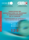 Tables Rondes CEMT Tarification des infrastructures de transport et dimensionnement de la capacite L'autofinancement de l'entretien et de la construction des routes - eBook