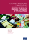 Guide pour le developpement et la mise en Å“uvre de curriculums pour une education plurilingue et interculturelle - eBook