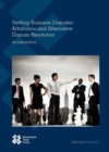 Settling business disputes : arbitration and alternative dispute resolution - Book