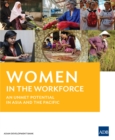 Women in the Workforce : An Unmet Potential in Asia and Pacific - eBook