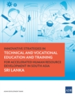 Innovative Strategies in Technical and Vocational Education and Training for Accelerated Human Resource Development in South Asia: Sri Lanka : Sri Lanka - eBook
