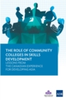 The Role of Community Colleges in Skills Development : Lessons from the Canadian Experience for Developing Asia - eBook