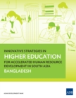 Innovative Strategies in Higher Education for Accelerated Human Resource Development in South Asia : Bangladesh - eBook