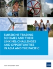 Emissions Trading Schemes and Their Linking : Challenges and Opportunities in Asia and the Pacific - eBook