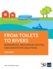From Toilets to Rivers : Experiences, New Opportunities, and Innovative Solutions: Volume 2 - eBook